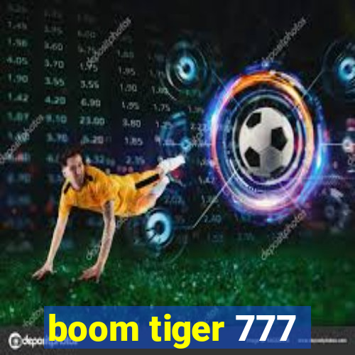 boom tiger 777